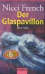 Der Glaspavillon - Nicci French