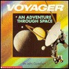 Voyager: An Adventure Through Space - John Gustafson, Amy Hanson, Tanya Maiboroda, Cal Massey, Alan Harris, Susan Shankin, Dan Kuffel