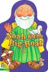 Noah and the Big Boat - Alice Joyce Davidson