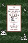 The Superior Person's Third Book of Well-Bred Words - Peter Bowler