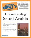 The Complete Idiot's Guide to Understanding Saudi Arabia - Colin Wells