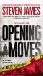 Opening Moves: The Bowers Files - Steven James