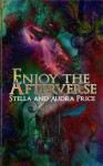 Enjoy the Afterverse - Stella Price, Audra Price