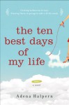 The Ten Best Days of My Life - Adena Halpern