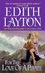 For the Love of a Pirate - Edith Layton