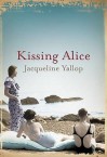 Kissing Alice - Jacqueline Yallop