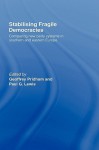 Stabilising Fragile Democracies: New Party Systems in Southern and Eastern Europe - Geoffrey Pridham