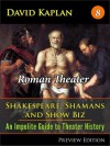 Roman Theater (Shakespeare, Shamans, and Show Biz) - David Kaplan