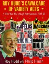 Roy Hudd's Cavalcade of Variety - Roy Hudd, Philip Hindin