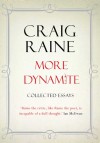 More Dynamite: Essays 1990-2012 - Craig Raine