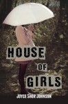 House of Girls - Joyce Shor Johnson