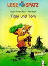 Tiger Und Tom - Klaus-Peter Wolf, Jan Birck