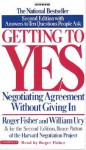 Getting to Yes: Negotiating Agreement Without Giving In - Roger Fisher, William Ury