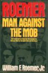 Roemer: Man Against The Mob - William F. Buckley Jr.