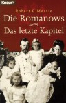 Die Romanows. Das letzte Kapitel - Robert K. Massie