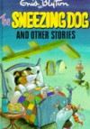 The Sneezing Dog And Other Stories - Enid Blyton, Sally Gregory