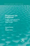 Democracy and Capitalism: Property, Community, and the Contradictions of Modern Social Thought - Samuel Bowles, Herbert Gintis