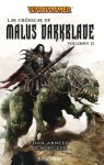 Las crónicas de Malus Darkblade. Volumen II - Dan Abnett