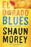 El Dorado Blues - Shaun Morey