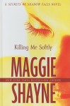 Killing Me Softly - Maggie Shayne