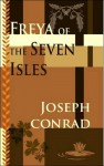 Freya of the Seven Isles - Joseph Conrad