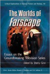 The Worlds of Farscape: Essays on the Groundbreaking Television Series (Critical Explorations in Science Fiction and Fantasy) - Sherry Ginn