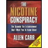 The Nicotine Conspiracy: The Scandal The Establishment Don't Want You to Know About - Allen Carr