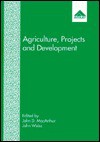 Agriculture, Projects and Development: Papers in Honour of David Edwards - John Weiss