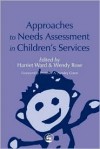 Approaches to Needs Assessment in Children's Services - Harriet Ward