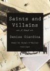 Saints and Villains - Denise Giardina, Susan O'Malley