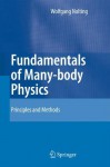 Fundamentals of Many-body Physics: Principles and Methods - Wolfgang Nolting, William D. Brewer