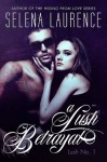 A Lush Betrayal (Lush No. 1) - Selena Laurence