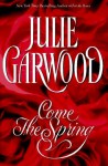 Come the Spring - Julie Garwood