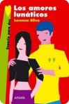 Los Amores Lunaticos/ Lunatic Loves (Espacio Para Dos/ Space for Two) - Lorenzo Silva