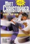 Cool as Ice - Matt Christopher, Paul Mantell