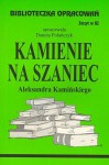 Kamienie na szaniec - opracowanie zeszyt nr 82 - Danuta Polańczyk