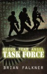 Recon Team Angel, Book 2: Task Force - Brian Falkner