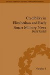 Credibility In Elizabethan And Early Stuart Military News - David Randall