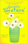 Satellite Sisters' Uncommon Senses - Julie Dolan, Satellite Sisters