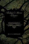 Phenomena (Fantasy and Horror Classics) - E.T.A. Hoffmann