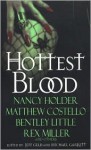 Hottest Blood: The Ultimate in Erotic Horror - Jeff Gelb, Michael Garrett, Nancy Holder, Bentley Little