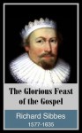 The Glorious Feast of the Gospel - Richard Sibbes