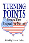 Events That Shaped the Nation - Richard C. Phalen