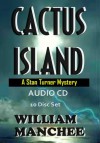 Cactus Island (A Stan Turner Mystery #7) - William Manchee