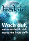 Mystische Gedichte von Kabir : Wach auf! Warum wachst du nicht heute auf? (German Edition) - Wulfing von Rohr