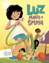 Luz Makes a Splash - Claudia D?vila, Claudia Davila