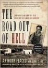 The Road Out of Hell: Sanford Clark and the True Story of the Wineville Murders - Anthony Flacco, Michael Stone, Jerry Clark