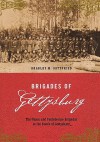 Brigades Of Gettysburg: The Union And Confederate Brigades At The Battle Of Gettysburg - Bradley M. Gottfried