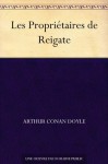 Les Propriétaires de Reigate (French Edition) - Arthur Conan Doyle