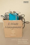 E-Waste Management: From Waste to Resource - Klaus Hieronymi, Ramzy Kahhat, Eric Williams